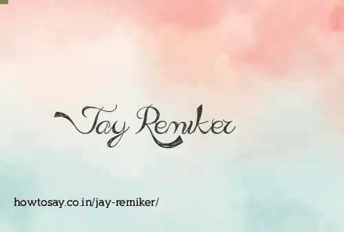 Jay Remiker
