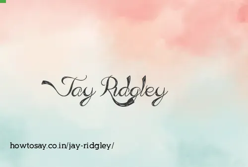 Jay Ridgley