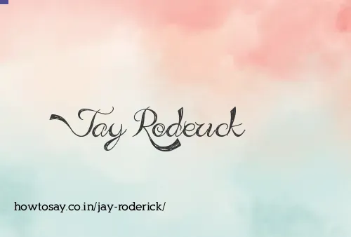 Jay Roderick