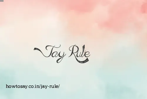Jay Rule