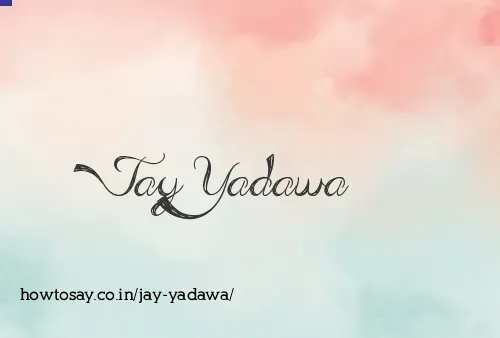Jay Yadawa