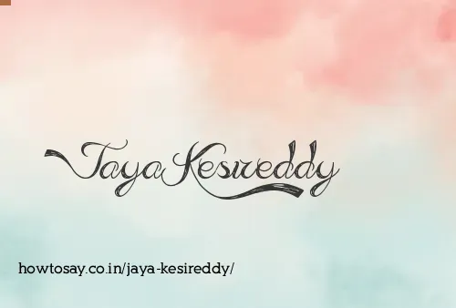 Jaya Kesireddy