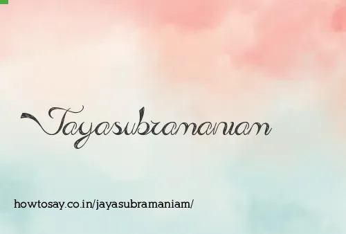 Jayasubramaniam