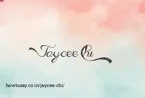 Jaycee Chi