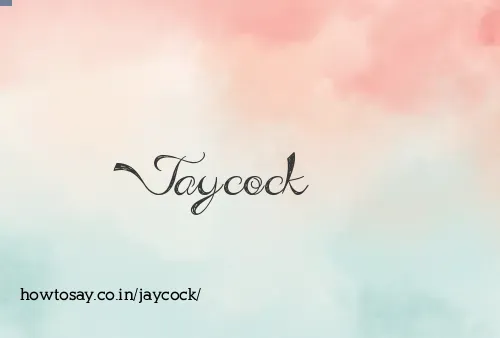 Jaycock