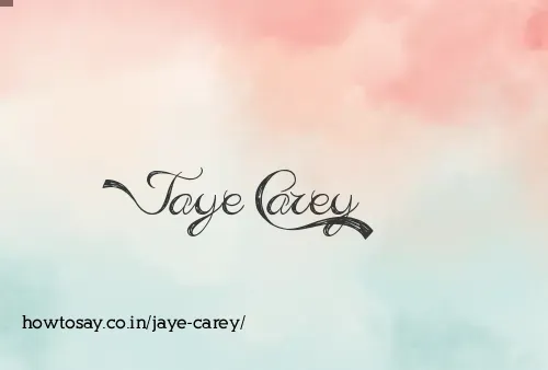 Jaye Carey