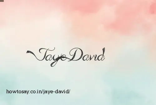 Jaye David
