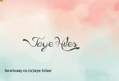 Jaye Hiles