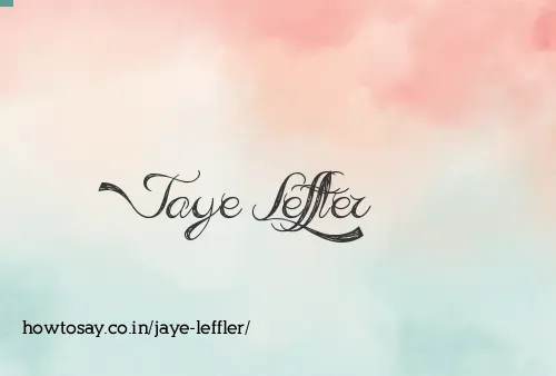 Jaye Leffler
