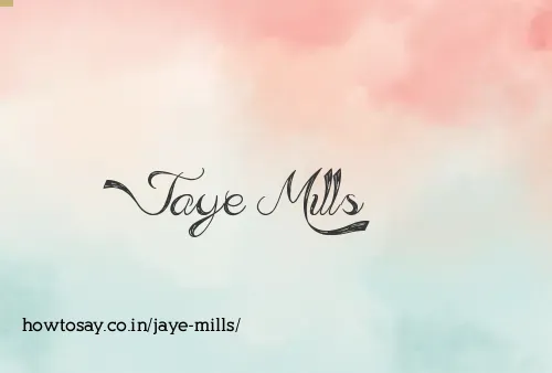 Jaye Mills