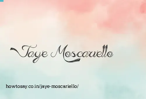 Jaye Moscariello