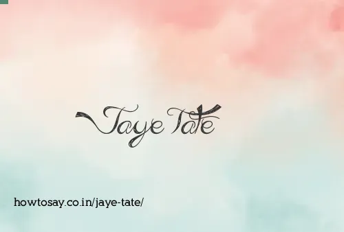 Jaye Tate