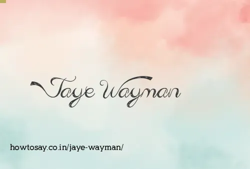 Jaye Wayman