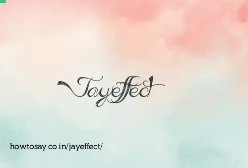 Jayeffect
