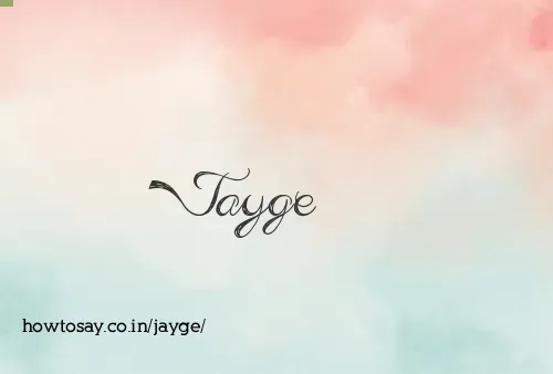 Jayge