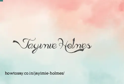 Jayimie Holmes