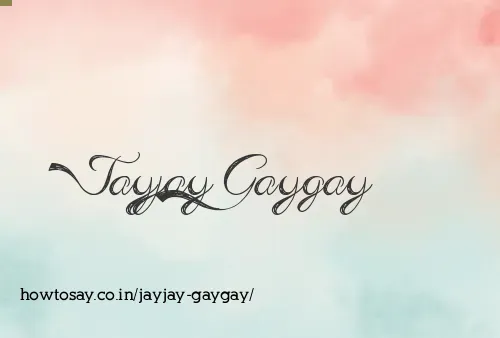 Jayjay Gaygay