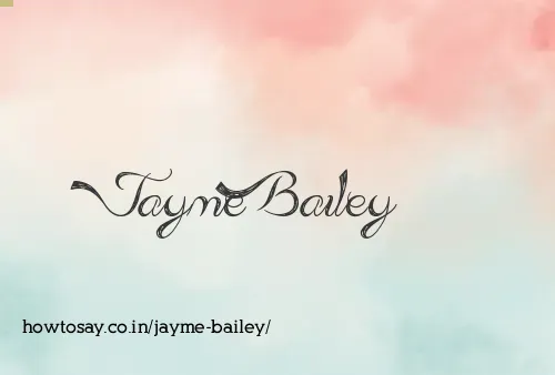 Jayme Bailey