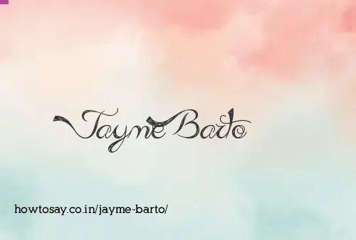 Jayme Barto