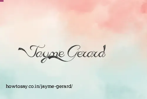Jayme Gerard