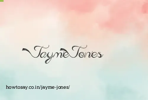 Jayme Jones