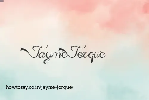Jayme Jorque
