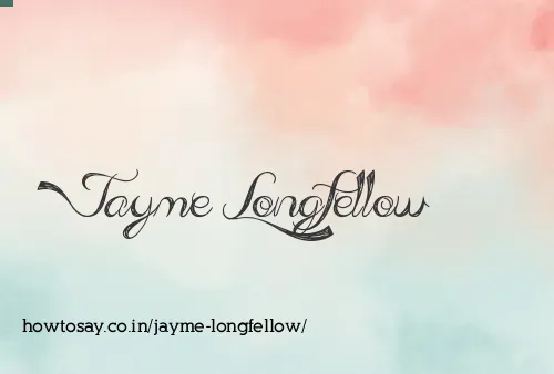 Jayme Longfellow