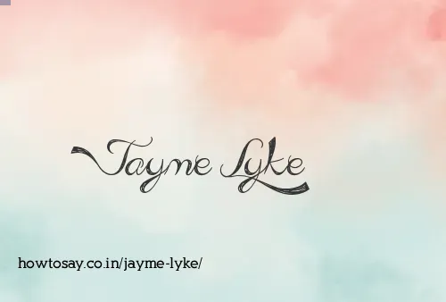 Jayme Lyke