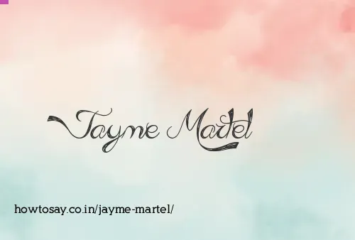 Jayme Martel