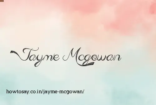 Jayme Mcgowan
