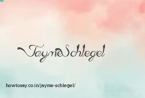 Jayme Schlegel