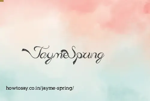 Jayme Spring