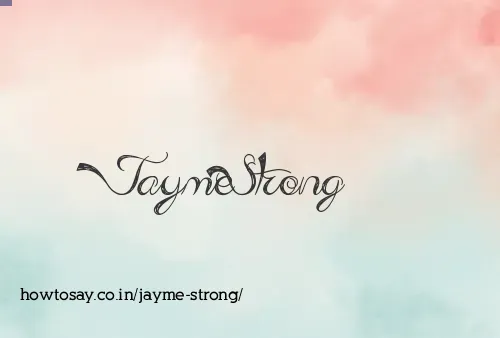 Jayme Strong