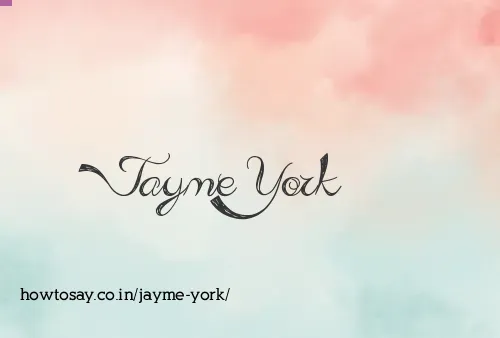 Jayme York