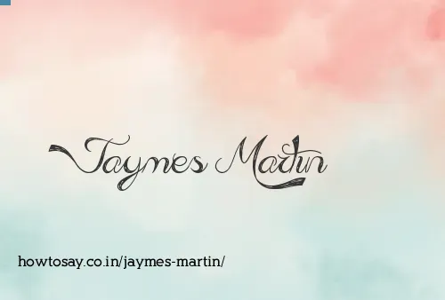 Jaymes Martin