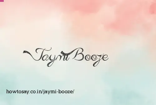Jaymi Booze