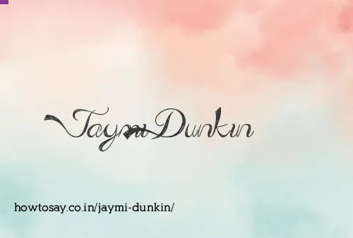 Jaymi Dunkin