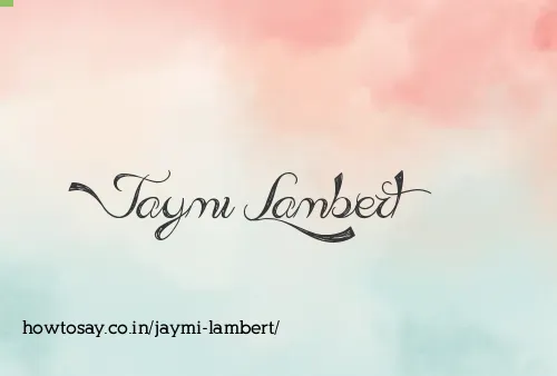 Jaymi Lambert