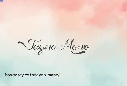 Jayna Mano