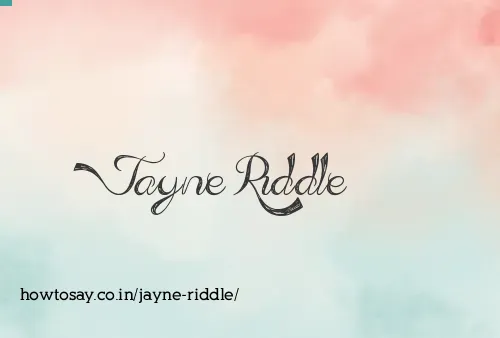 Jayne Riddle