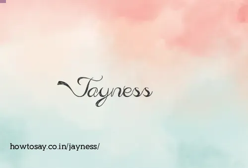 Jayness
