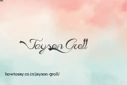 Jayson Groll