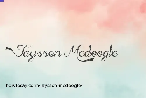 Jaysson Mcdoogle