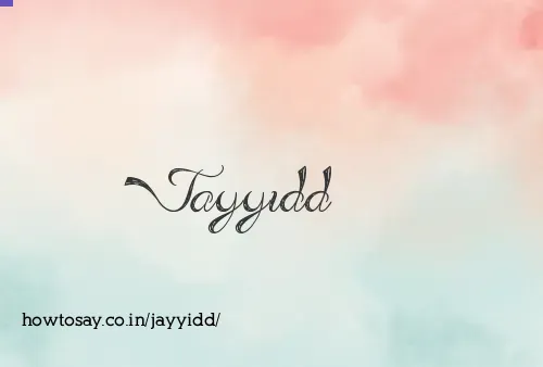 Jayyidd