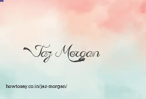 Jaz Morgan