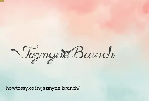 Jazmyne Branch