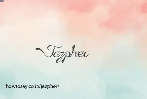 Jazpher