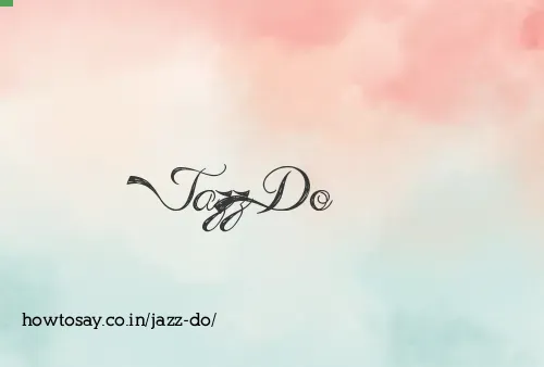 Jazz Do
