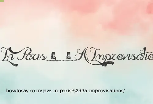 Jazz In Paris: Improvisations