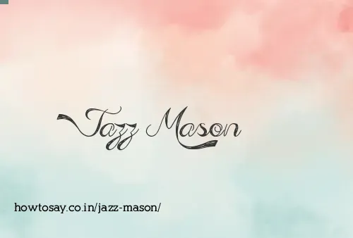 Jazz Mason
